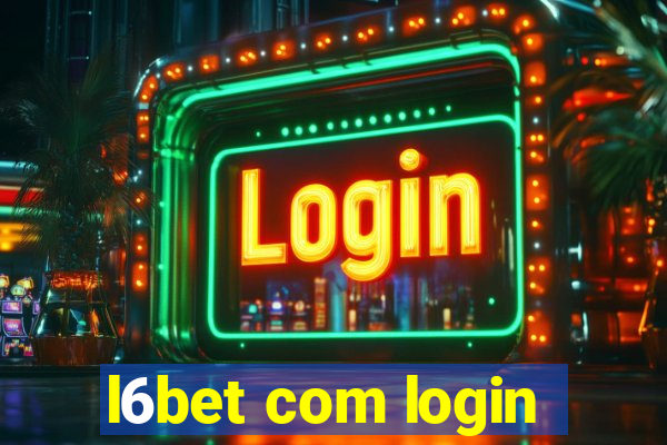 l6bet com login